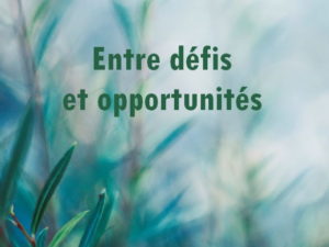 Entre défis et opportunités  Nature Passionnement